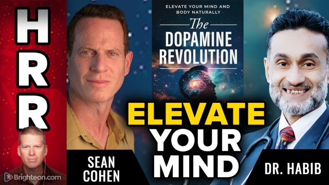 Mike Adams with Dr. Habib & Sean Cohen: The Dopamine Revolution and the War on Processed Food