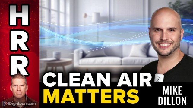 Mike Adams & Mike Dillon: Clean Air, Clear Mind — Defending Health in a Toxic World