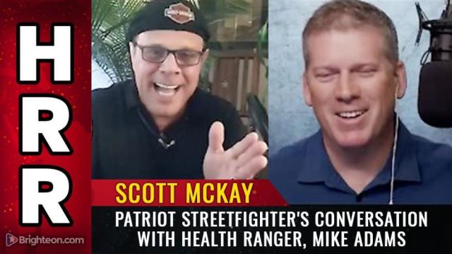 Scott McKay Patriot Streetfighter's Conversation with Health Ranger, Mike Adams - March 19 , 2021