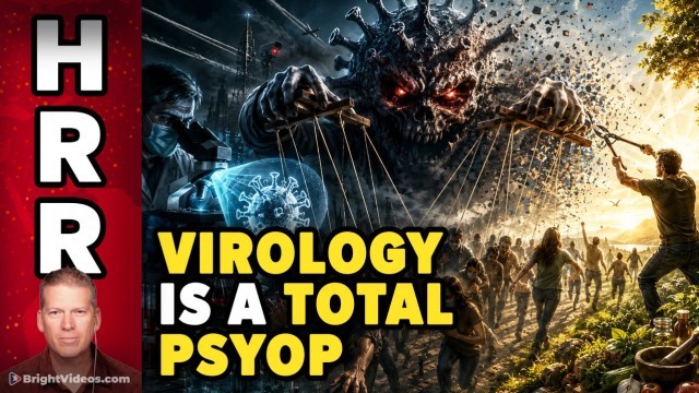 Virology Is a FAIRY TALE PSYOP to Scare You Into Vaccine Compliance