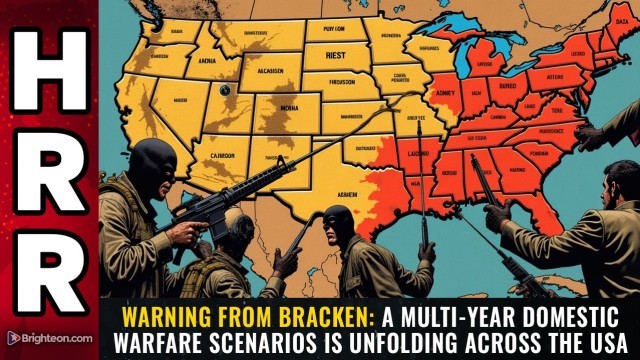 WARNING from Bracken: A multi-year domestic warfare scenarios is unfolding across the USA