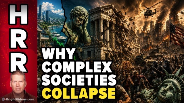Special Report: Why Complex Societies COLLAPSE (and ours is next)