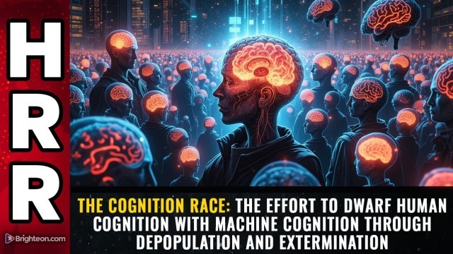 The COGNITION RACE: The effort to dwarf human cognition with machine cognition through depopulation and extermination