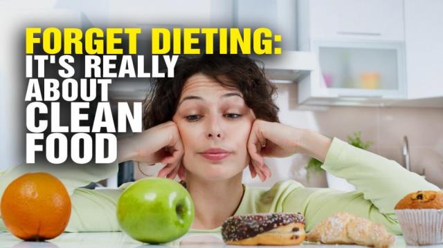 DIETS are obsolete: It's really about eating CLEAN food!