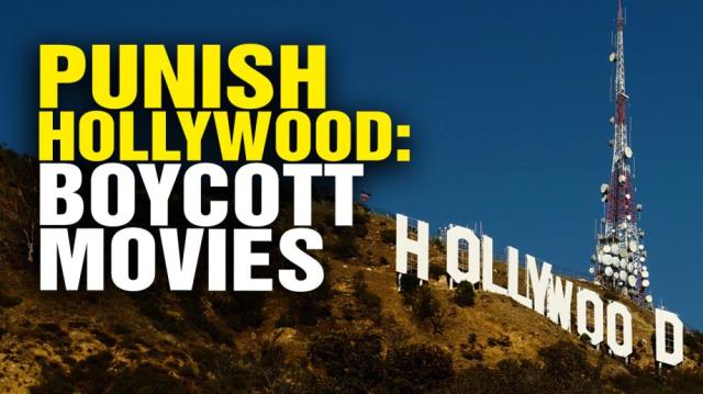 PUNISH Hollywood: BOYCOTT their movies!