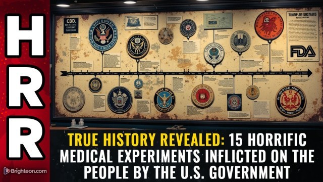 TRUE HISTORY REVEALED: 15 horrific MEDICAL EXPERIMENTS Inflicted on the People by the U.S. Government