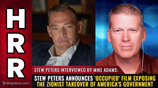 Stew Peters announces 'Occupied' film exposing the Zionist takeover of America's government