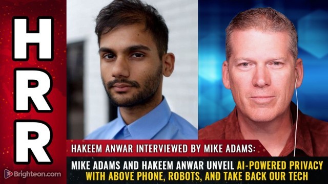 Mike Adams and Hakeem Anwar Unveil AI-Powered Privacy with Above Phone, Robots, and Take Back Our Tech