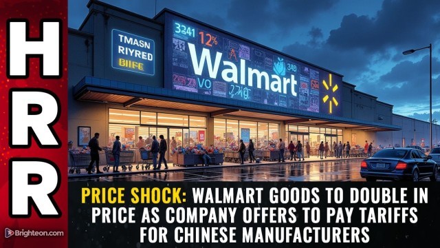 PRICE SHOCK: Walmart goods to DOUBLE in price as company offers to pay tariffs for Chinese manufacturers