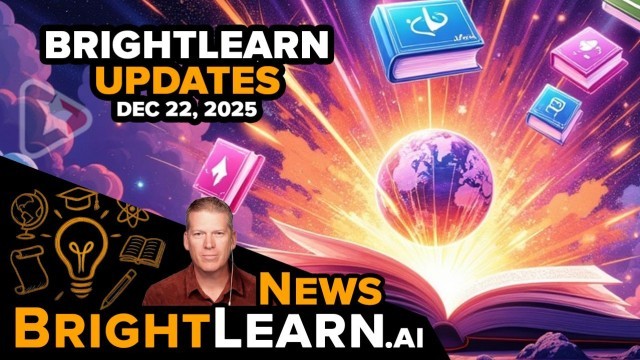 BrightLearn UPDATE for Dec 22, 2025 - New Editing Features
