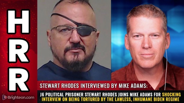 J6 political prisoner Stewart Rhodes joins Mike Adams for shocking interview on being TORTURED by the lawless, inhumane Biden regime