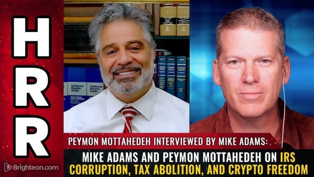 Mike Adams and Peymon Mottahedeh on IRS Corruption, Tax Abolition, and Crypto Freedom