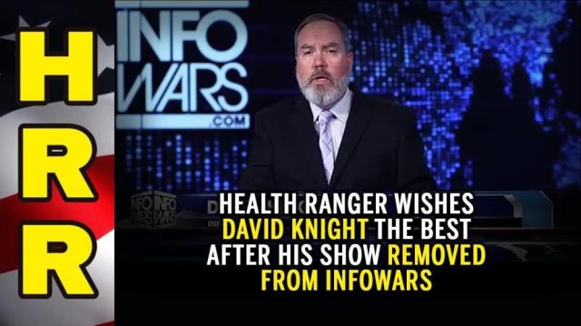 Health Ranger wishes David Knight the best after his show removed from InfoWars