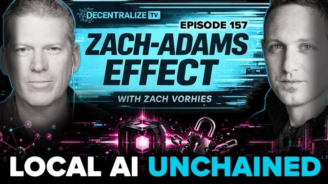 Zach-Adams Effect with Zach Vorhies - Open-Source AI Breaks Free: Local Models, One-Person Companies and Energy Wars
