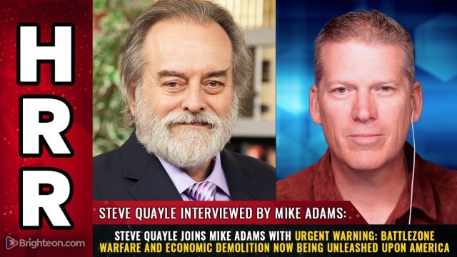 Steve Quayle joins Mike Adams with urgent warning: BATTLEZONE warfare and economic demolition now being unleashed upon America