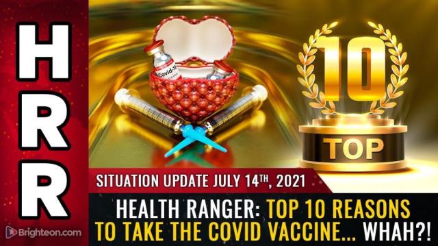 Health Ranger: Top 10 reasons to take the covid vaccine... WHAH?!