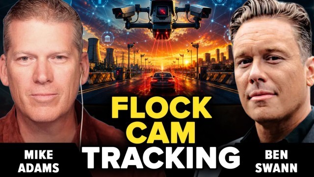 Ben Swann and Mike Adams Talk Flock Cameras, AI Surveillance and Energy Lockdowns