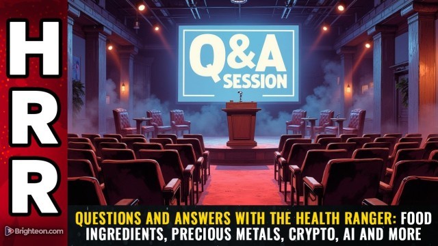 Questions and answers with the Health Ranger: Food ingredients, precious metals, crypto, AI and more