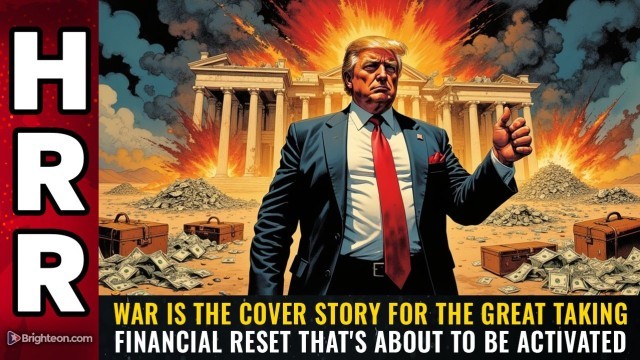 WAR is the cover story for the Great Taking financial RESET that's about to be activated