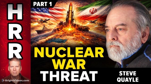 Steve Quayle Interview: Nuclear War Warning, Iran Strike Risks and Global Collapse (Part 1)