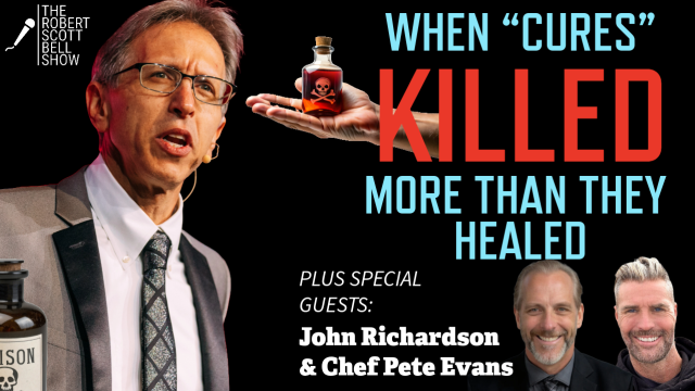 Medicine’s Deadly Legacy, John Richardson, Laetrile, Chef Pete Evans, The MAHA Cookbook, Campbell Soup Scandal
