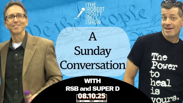 A Sunday Conversation with RSB and Super D - Spiritual Growth Through Creativity and Challenge