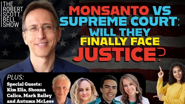 Supreme vs Monsanto, Kim Elia, Shonna Calica, Global Natural Health Solutions, Mark Bailey, Autumn McLees