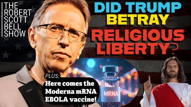 Trump's Vaccine Executive Order, mRNA Ebola Jab, Processed Food Reality, Betrayal of Religious Freedom, Prayer Health Benefits